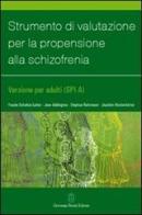 Strumento di valutazione per la propensione alla schizofrenia edito da Giovanni Fioriti Editore