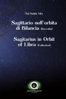 Sagittario nell'orbita di bilancia. Ediz. italiana e inglese di Sal Sabila Nifa edito da Quanta Radio Edizioni