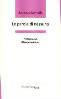 Le parole di nessuno di Lorenzo Somelli edito da Arcipelago Itaca