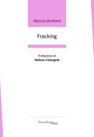 Fracking. Premio «Arcipelago Itaca» per una raccolta inedita di versi. 9ª edizione di Alessio Verdone edito da Arcipelago Itaca