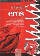 Internet. Eros. Con CD-ROM di Luigi Granata edito da Edizioni Giuridiche Simone