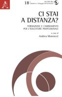 Ci stai a distanza? Formazione e cambiamento per l'educatore professionale edito da Aracne