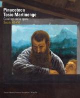 Pinacoteca Tosio Martinengo. Catalogo delle opere. Secoli XII-XVI. Ediz. illustrata edito da Marsilio