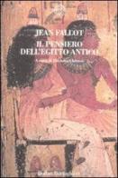 Il pensiero dell'Egitto antico di Jean Fallot edito da Bollati Boringhieri