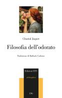 Filosofia dell'odorato di Chantal Jacquet edito da Edizioni ETS