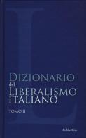 Dizionario del liberalismo italiano vol.2 edito da Rubbettino