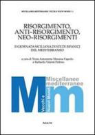 Risorgimento, anti-Risorgimento, neo-risorgimenti. 2ª Giornata siciliana di studi ispanici del Mediterraneo edito da Aracne