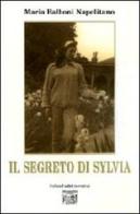 Il segreto di Sylvia di Maria Balboni Napolitano edito da Montedit