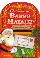 Che pasticcio Babbo Natale! Sorprese di Natale. Ediz. illustrata di Stephanie Moss edito da Doremì Junior