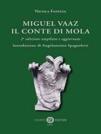 Miguel Vaaz. Il conte di Mola. Nuova ediz. di Nicola Fanizza edito da Cacucci