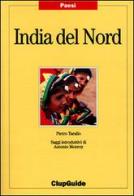 India del Nord di Giuseppe Tarallo edito da Clupguide