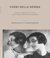 Fuori della norma. Storie lesbiche nell'Italia della prima metà del Novecento edito da Rosenberg & Sellier