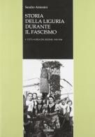 Storia della Liguria durante il fascismo vol.4 di Sandro Antonini edito da De Ferrari