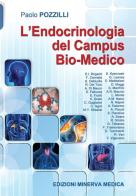 L' endocrinologia del campus bio-medico di Paolo Pozzilli edito da Minerva Medica
