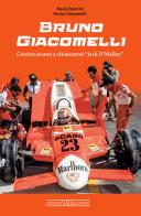 Bruno Giacomelli. Continuavano a chiamarmi Jack O'Malley di Mario Donnini, Bruno Giacomelli edito da Giorgio Nada Editore