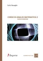 Corso di analisi matematica 2 di Carlo Ravaglia edito da Dupress