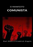 O manifesto comunista di Karl Marx, Friedrich Engels edito da StreetLib