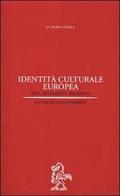 Identità culturale europea. Idee, sentimenti, relazioni edito da La Nuova Italia