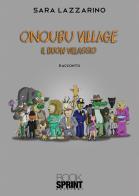 Onoubu village. Il buon villaggio di Sara L. Lazzarino edito da Booksprint