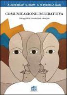 Comunicazione interattiva. Intersoggettività, comunicazione, educazione edito da Lateran University Press
