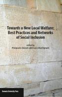Towards a new local welfare. Best practices and networks of social inclusion edito da Bononia University Press