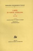 Carte di Fonte Avellana vol.1 edito da Storia e Letteratura