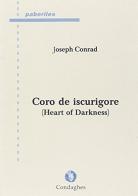 Coro de iscurigore. (Heart of darkness). Testo sardo di Joseph Conrad edito da Condaghes