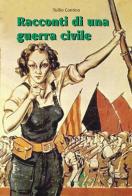 Racconti di una guerra civile di Tullio Contino edito da Roberto Chiaramonte Editore