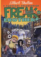 Freak brothers vol.4 di Gilbert Shelton, Dave Sheridan edito da COMICON Edizioni