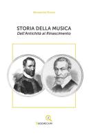 Storia della musica. Dall'antichità al Rinascimento di Alessandra Mazza edito da Paguro