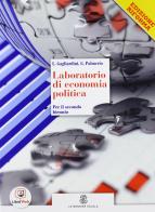 Laboratorio di economia politica. Vol. unico. Ediz. riforma. Con espansione online. Per le Scuole superiori di L. Gagliardini, G. Palmerio edito da Mondadori Education