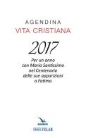 Agendina vita cristiana 2017 edito da Elledici