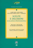 Scelte e decisioni scolastico-professionali. Processi e procedure di analisi ed intervento edito da Giunti Psychometrics