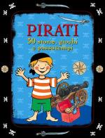 Pirati. 50 storie, giochi e passatempi. Con adesivi di Philip Kiefer edito da Giunti Kids