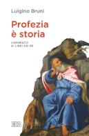 Profezia è storia. Commento ai Libri dei Re di Luigino Bruni edito da EDB