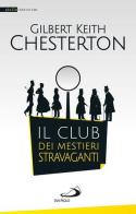 Il club dei mestieri stravaganti di Gilbert Keith Chesterton edito da San Paolo Edizioni