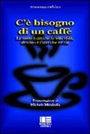 C'è bisogno di un caffè di Francesco Delvino edito da Maggioli Editore