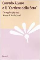 Corrado Alvaro e il «Corriere della Sera». Carteggio 1919-1955 edito da Carocci