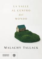La valle al centro del mondo di Malachy Tallack edito da Bompiani