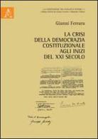 La crisi della democrazia all'inizio del XXI secolo di Gianni Ferrara edito da Aracne
