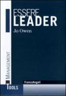 Essere leader. Come costrursi una carriera di successo di Jo Owen edito da Franco Angeli