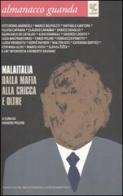 Almanacco Guanda (2010). Malaitalia. dalla mafia alla cricca e oltre edito da Guanda