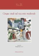 Cinque studi sul racconto medievale edito da Edizioni dell'Orso