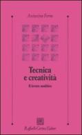 Tecnica e creatività. Il lavoro analitico di Antonino Ferro edito da Raffaello Cortina Editore