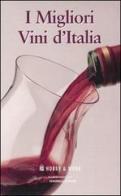 I migliori vini d'Italia: I vini del nord-I vini del centro, del sud e delle isole edito da Hobby & Work Publishing