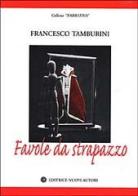 Favole da strapazzo di Francesco Tamburini edito da Nuovi Autori