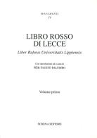Libro rosso di Lecce. Liber rubeus Universitatis lippiensis edito da Schena Editore