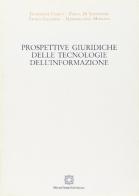 Prospettive giuridiche delle tecnologie dell'informazione edito da Edizioni Scientifiche Italiane