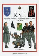 RSI uniformi, distintivi, equipaggiamento e armi 1943-1945 di Guido Rosignoli edito da Albertelli