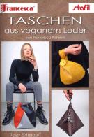 Taschen aus veganem Leder di Francesca Peterlini edito da Peter Edizioni